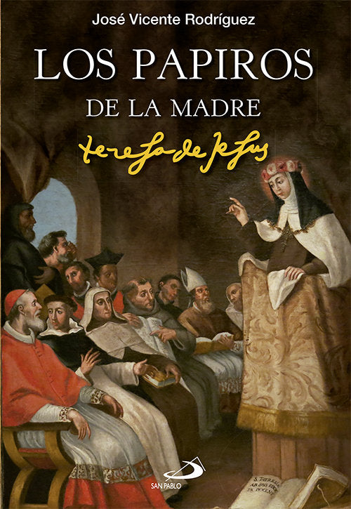 Los papiros de la madre Teresa de Jesús, de Rodríguez Rodríguez, José Vicente | portada del libro