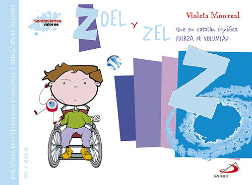 Zoel y zel (que en catalán significa fuerza de voluntad), de Monreal Díaz, Violeta | portada del libro