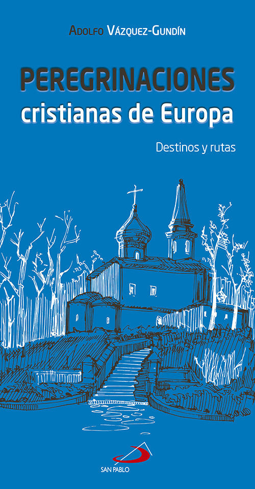 Peregrinaciones cristianas de Europa, de Vázquez-Gundín Etcheverría, Adolfo | portada del libro