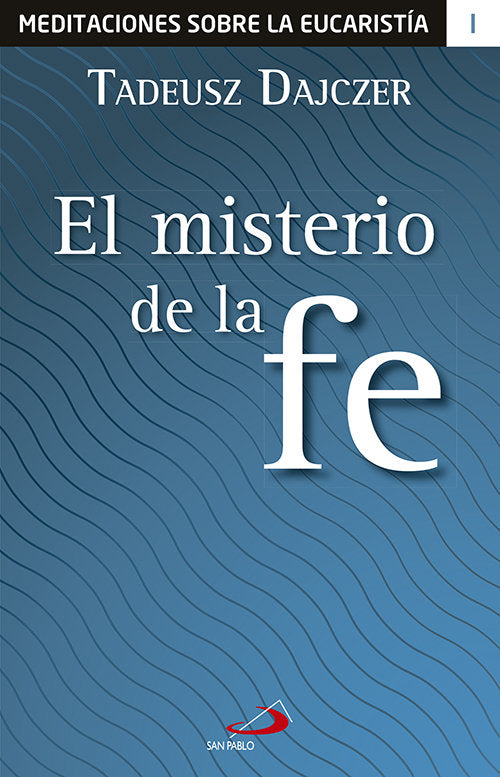 El misterio de la fe, de Dajczer, Tadeusz | portada del libro