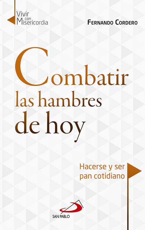 Combatir las hambres de hoy, de CORDERO MORALES, FERNANDO | portada del libro