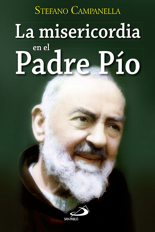 La misericordia en el Padre Pío, de Campanella, Stefano | portada del libro