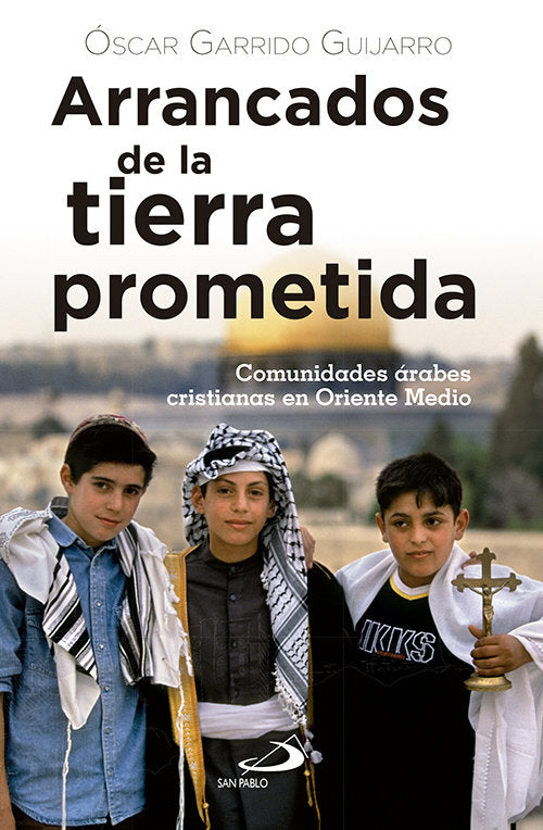 Arrancados de la tierra prometida, de Garrido Guijarro, Óscar | portada del libro