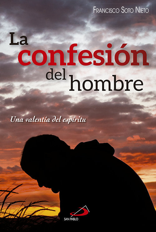La confesión del hombre, de SOTO NIETO, FRANCISCO | portada del libro
