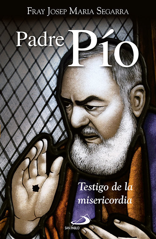 Padre Pío, de Segarra Latorre, Josep María | portada del libro