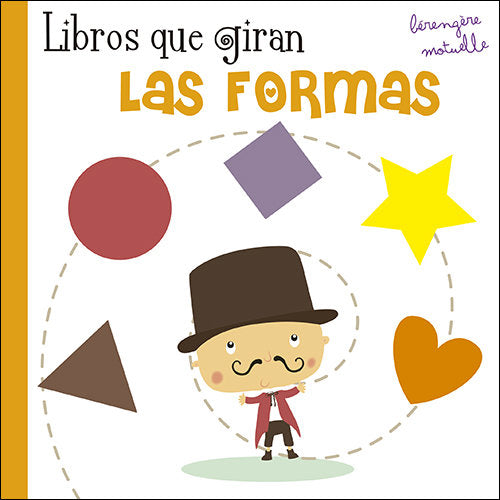 Libros que giran. Las formas, de Motuelle, Bérengère | portada del libro