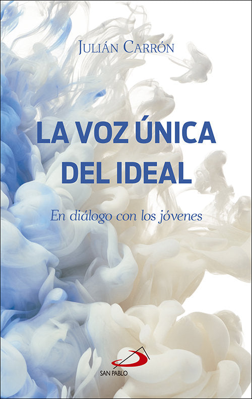 La voz única del ideal, de Carrón Pérez, Julián | portada del libro
