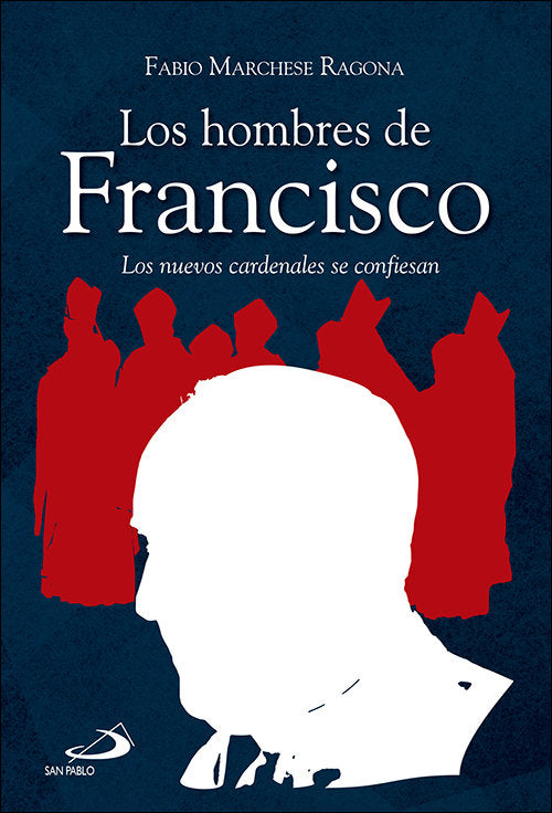 Los hombres de Francisco, de Marchese Ragona, Fabio | portada del libro