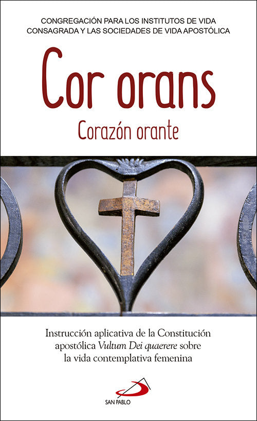 Cor orans, de CONGREGACIóN PARA LOS INSTITUTOS DE VIDA CONSAGRADA Y LAS SOCIEDADES DE VIDA APOSTóLICA | portada del libro