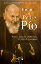 Historias del Padre Pío, de Laureano Benítez Grande-Caballero | portada del libro