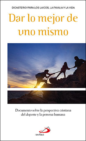 Dar lo mejor de uno mismo, de DICASTERIO PARA LOS LAICOS, LA FAMILIA Y LA VIDA | portada del libro