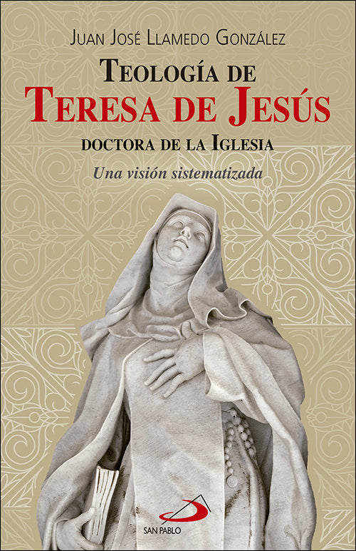 Teología de Teresa de Jesús, doctora de la Iglesia, de Llamedo González, Juan José | portada del libro