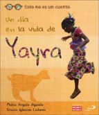 Un día en la vida de Yayra, de MARIA ANGULO AGUADO | portada del libro