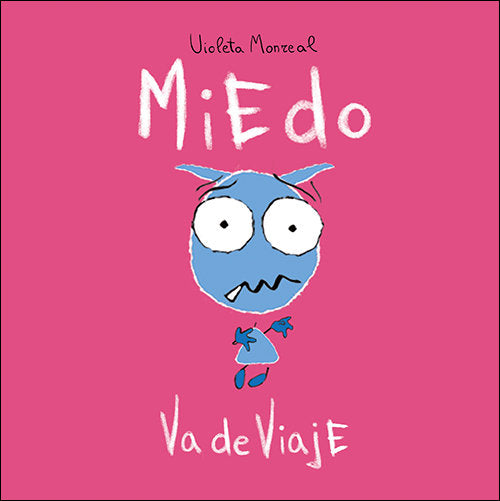 Miedo va de viaje, de Monreal Díaz, Violeta | portada del libro