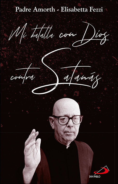 Mi batalla con Dios contra Satanás, de Amorth, Gabriele | portada del libro