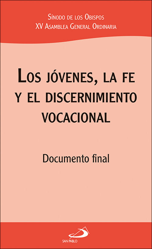 Los jóvenes, la fe y el discernimiento vocacional, de SíNODO DE LOS OBISPOS. XV ASAMBLEA GENERAL ORDINARIA | portada del libr