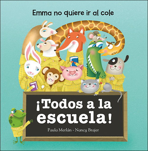 ¡Todos a la escuela!, de Merlán Bajo, Paula | portada del libro