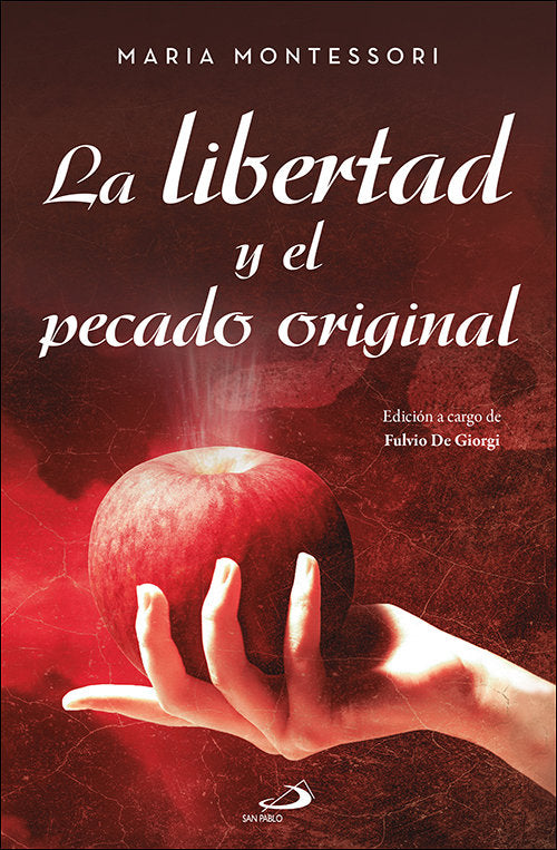 La libertad y el pecado original, de Montessori, Maria | portada del libro