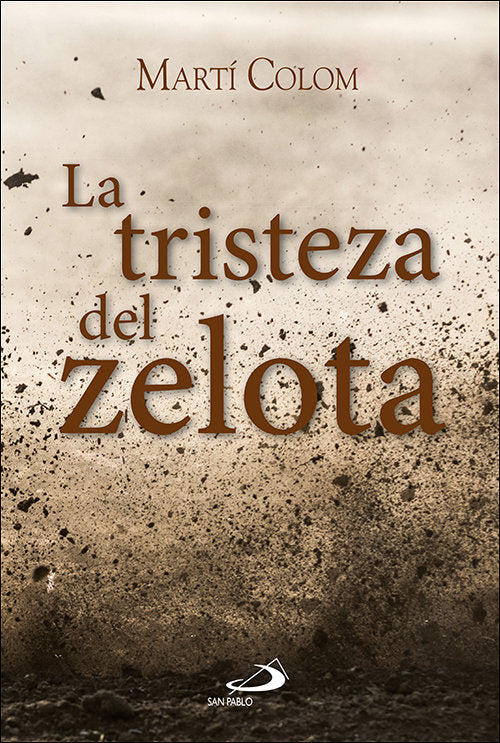 La tristeza del zelota, de Colom Martí, Martí | portada del libro