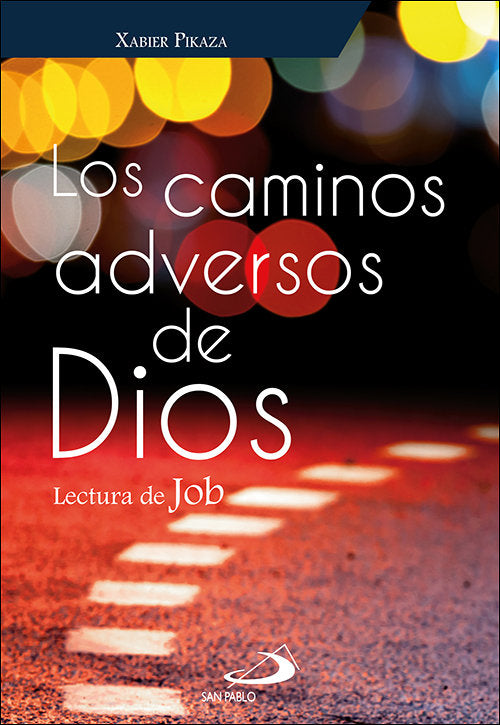 Los caminos adversos de Dios, de Pikaza Ibarrondo, Xabier | portada del libro