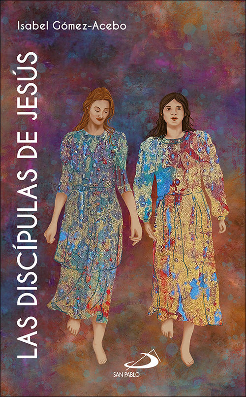 Las discípulas de Jesús, de Gómez-Acebo Duque de Estrada, Isabel | portada del libro