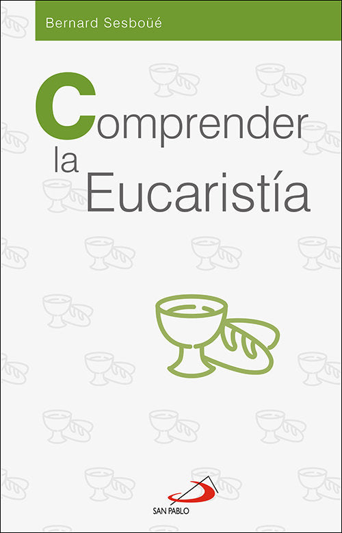 COMPRENDER LA EUCARISTIA, de SESBOÜE, BERNARD | portada del libro