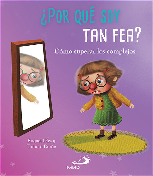 POR QUE SOY TAN FEA, de DIEZ REAL, RAQUEL | portada del libro