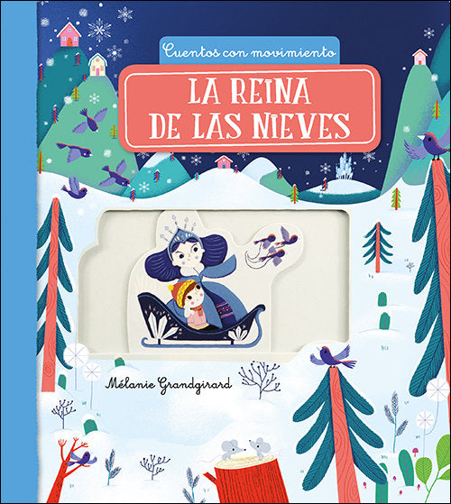 LA REINA DE LAS NIEVES, de GRANGIRARD, MELANIE | portada del libro