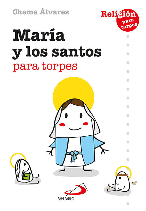 MARIA Y LOS SANTOS PARA TORPES, de ALVAREZ PEREZ, CHEMA | portada del libro