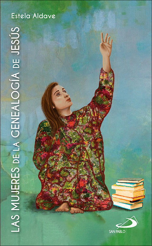 LAS MUJERES DE LA GENEALOGIA DE JESUS, de ALDAVE MEDRANO, ESTELA | portada del libro