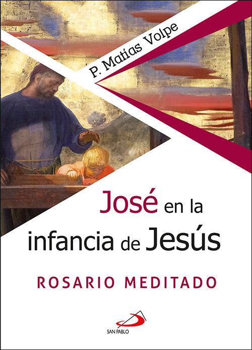 JOSE EN LA INFANCIA DE JESUS, de VOLPE, MATIAS | portada del libro