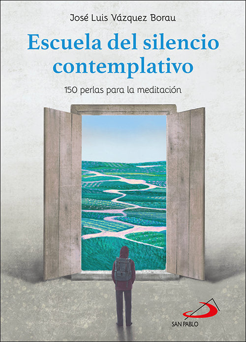 ESCUELA DEL SILENCIO CONTEMPLATIVO, de VAZQUEZ BORAU, JOSE LUIS | portada del libro