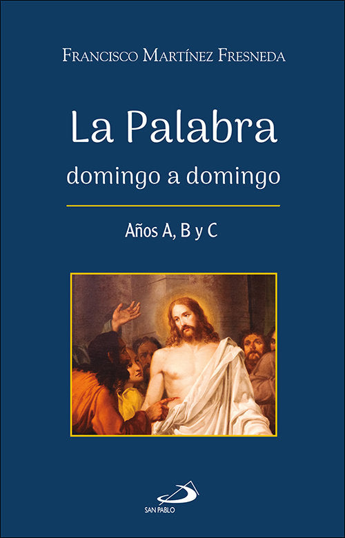 La palabra domingo a domingo, de MARTINEZ FRESNEDA, FRANCISCO | portada del libro