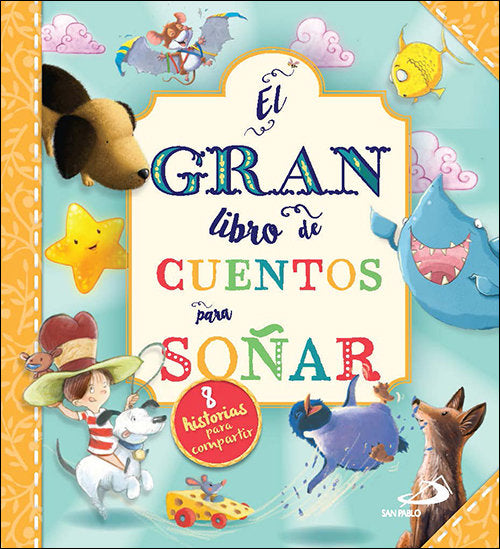 EL GRAN LIBRO DE LOS CUENTOS PARA SOÑAR, de VARIOS AUTORES | portada del libro
