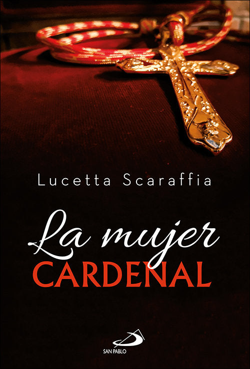 LA MUJER CARDENAL, de SCARAFFIA, LUCETTA | portada del libro