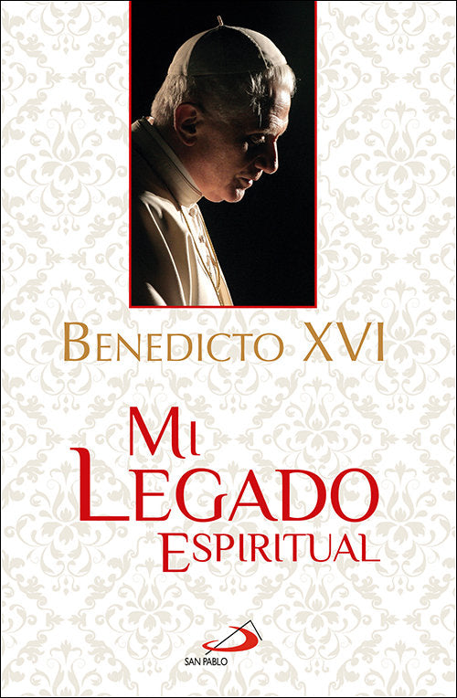 Mi legado espiritual, de BENEDICTO XVI | portada del libro