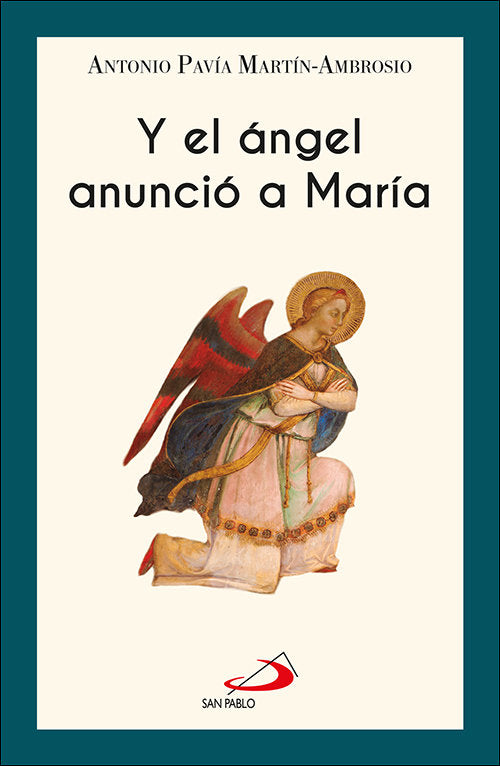Y EL ANGEL ANUNCIO A MARIA, de PAVIA MARTIN-AMBROSIO, ANTONIO | portada del libro