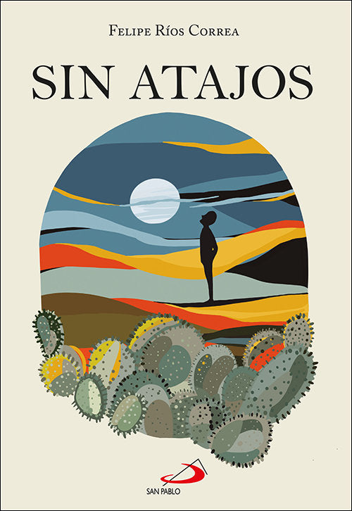 Sin atajos, de RIOS CORREA, FELIPE | portada del libro