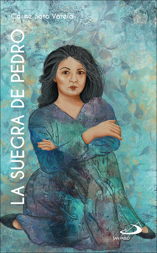 La suegra de Pedro, de CARME SOTO VARELA | portada del libro