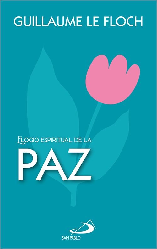 Elogio espiritual de la paz, de LE FLOCH, GUILLAUME | portada del libro