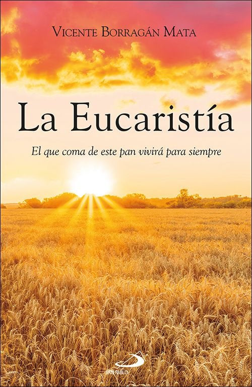 LA EUCARISTIA, de BORRAGAN MATA, VICENTE | portada del libro