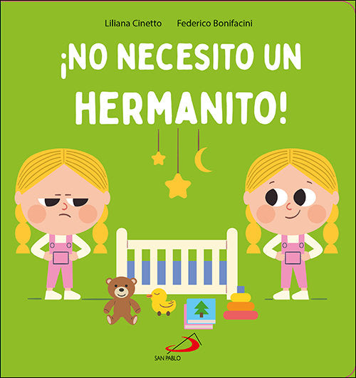 ¡NO NECESITO UN HERMANITO!, de CINETTO, LILIANA | portada del libro