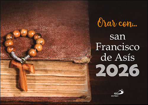 CALENDARIO DE PARED ORAR CON SAN FRANCISCO DE ASIS 2026, de EQUIPO SAN PABLO | portada del libro