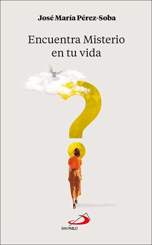 ENCUENTRA MISTERIO EN TU VIDA, de PEREZ-SOBA DIEZ DEL CORRAL, JOSE MARIA | portada del libro