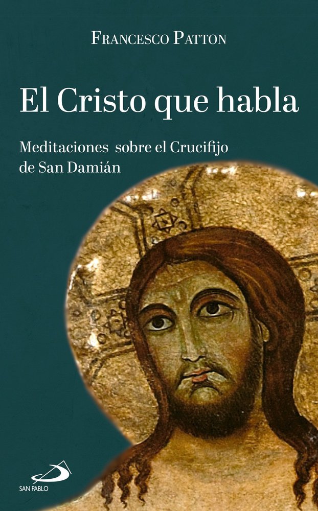 EL CRISTO QUE HABLA, de PATTON, FRANCESCO | portada del libro