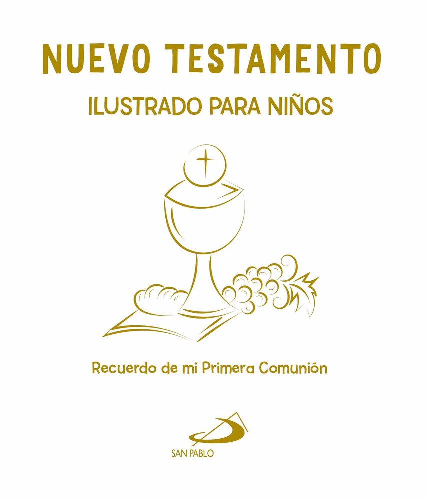 NUEVO TESTAMENTO ILUSTRADO PARA NIÑOS (COMUNION) | portada del libro