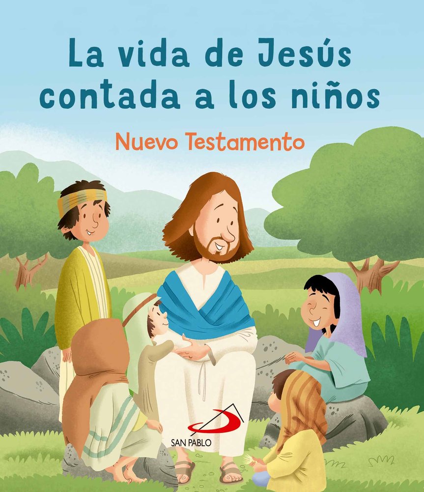 LA VIDA DE JESUS CONTADA A LOS NIÑOS, de SAN PABLO, EQUIPO | portada del libro