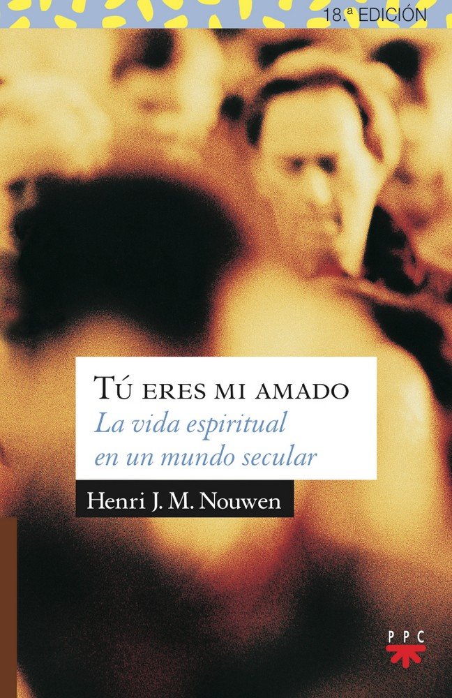 Tú eres mi amado, de Nouwen, Henri J. M. | portada del libro