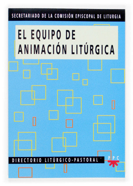 El equipo de animación litúrgica, de Secretariado de la Comisión Episcopal de Liturgia | portada del libro