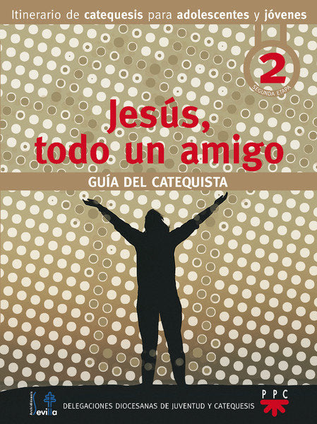 Jesús, todo un amigo. Guía del catequista, de Delegaciones Diocesanas de Juventud y Catequesis, | portada del libro